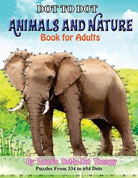 portada Dot to dot Animals and Nature Book for Adults: Puzzles From 334 to 654 Dots (Fun dot to dot for Adults) (Volume 17) (in English)