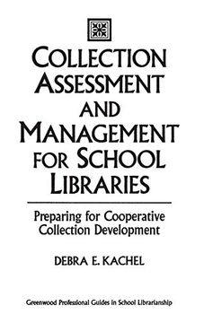 portada Collection Assessment and Management for School Libraries: Preparing for Cooperative Collection Development (Greenwood Professional Guides in School Librarianship) (en Inglés)