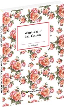 portada Wurstsalat ist Kein Gemüse: By Hildegard (en Alemán)