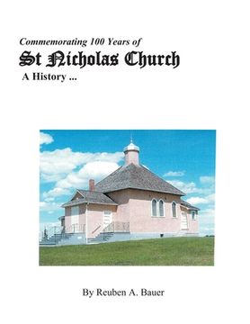 portada Commemorating 100 Years of St Nicholas Church: A History (in English)