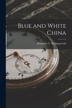 portada Blue and White China (en Inglés)