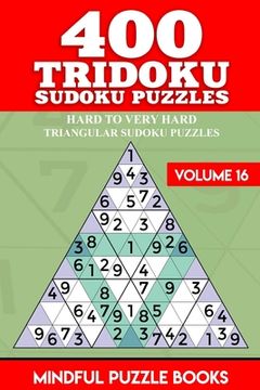 portada 400 Tridoku Sudoku Puzzles: Hard to Very Hard Triangular Sudoku Puzzles (en Inglés)
