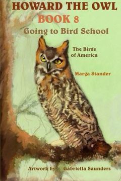 portada Howard the Owl Book 8: Going to Bird School (Volume 1)