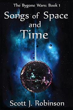 portada Songs of Space and Time: The Bygone Wars: Book 1 (en Inglés)