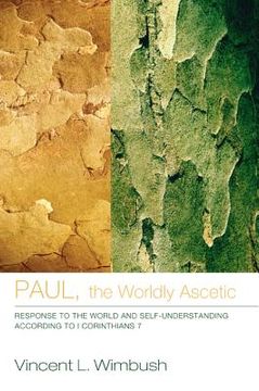 portada paul, the worldly ascetic: response to the world and self-understanding according to i corinthians 7 (en Inglés)