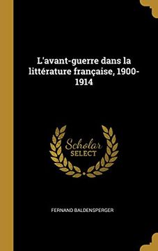 portada L'Avant-Guerre Dans La Littérature Française, 1900-1914 (en Francés)