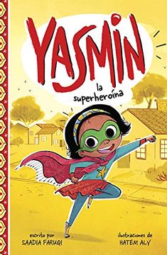 portada Yasmin la Superheroína = Yasmin the Superhero (Yasmin en Español