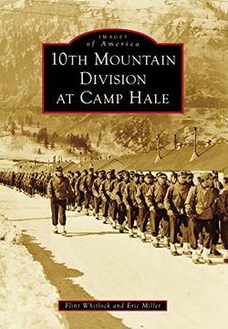 portada 10Th Mountain Division at Camp Hale (Images of America) 