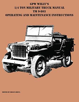 portada GPW Willy's 1/4 Ton Military Truck Manual TM 9-803 Operating and Maintenance Instructions