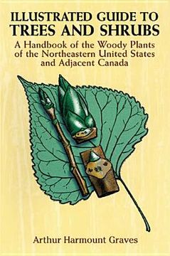 portada illustrated guide to trees and shrubs: a handbook of the woody plants of the northeastern united states and adjacent canada/revised edition (en Inglés)