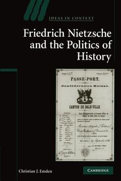 portada Friedrich Nietzsche and the Politics of History Paperback (Ideas in Context) (en Inglés)