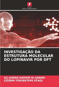 Investigação da Estrutura Molecular do Lopinavir por dft (in Portuguese)
