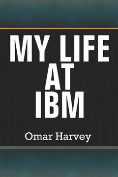 portada My Life at IBM (en Inglés)