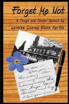 portada Forget Me Not: A Tough and Tender Memoir (in English)