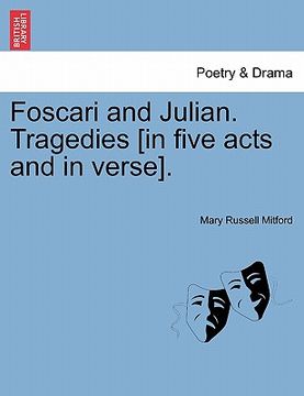 portada foscari and julian. tragedies [in five acts and in verse]. (en Inglés)