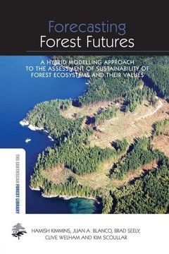 portada Forecasting Forest Futures: A Hybrid Modelling Approach to the Assessment of Sustainability of Forest Ecosystems and Their Values (en Inglés)