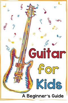 portada Guitar for Kids: A Beginner'S Guide (en Inglés)