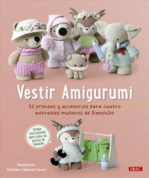 Libro Vestir Amigurumi De Soledad Iglesias Silva - Buscalibre