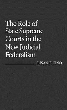 portada The Role of State Supreme Courts in the new Judicial Federalism. (en Inglés)