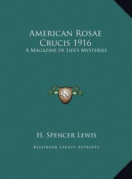 portada american rosae crucis 1916: a magazine of life's mysteries (en Inglés)