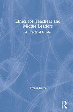 portada Ethics for Teachers and Middle Leaders: A Practical Guide (en Inglés)