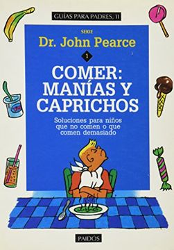 portada Comer: Manias y Caprichos (Serie Doctor John Pearce, 1)