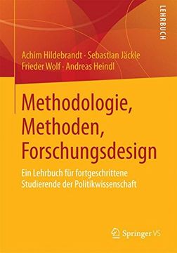 portada Methodologie, Methoden, Forschungsdesign: Ein Lehrbuch für Fortgeschrittene Studierende der Politikwissenschaft (in German)