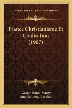 portada France Christianisme Et Civilisation (1907) (en Francés)