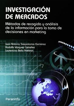portada Investigacion de Mercados: Metodos de Recogida y Analisis de la i Nformacion Para la Toma de Decisiones en Marketing
