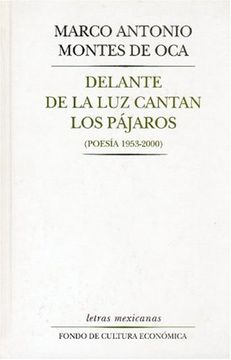 portada Delante de la luz Cantan los Pajaros (Poesia 1953-2000)