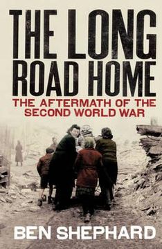 portada long road home: the aftermath of the second world war