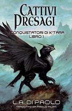 portada Cattivi Presagi: I Conquistatori di K'Tara, Libro Primo (1) (en Italiano)