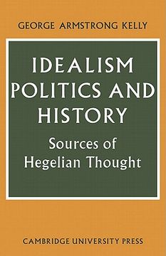 portada Idealism, Politics and History Paperback (Cambridge Studies in the History and Theory of Politics) (in English)