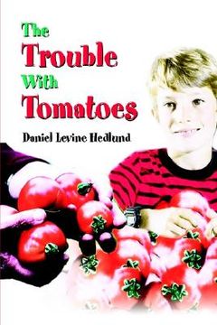 portada the trouble with tomatoes