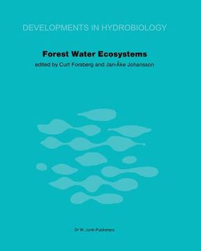 portada Forest Water Ecosystems: Nordic Symposium on Forest Water Ecosystems Held at Färna, Central Sweden, September 28-October 2, 1981 (in English)