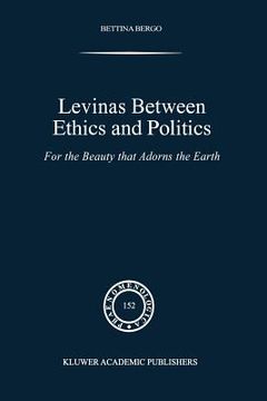 portada levinas between ethics and politics: for the beauty that adorns the earth