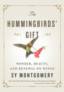 portada The Hummingbirds'Gift: Wonder, Beauty, and Renewal on Wings 