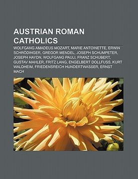 portada austrian roman catholics: wolfgang amadeus mozart, marie antoinette, erwin schr dinger, gregor mendel, joseph schumpeter, joseph haydn