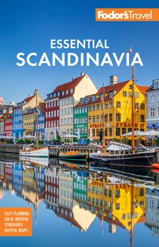 portada Fodor'S Essential Scandinavia: The Best of Norway, Sweden, Denmark, Finland, and Iceland (Full-Color Travel Guide) (en Inglés)