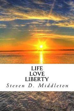 portada Life Love Liberty (en Inglés)