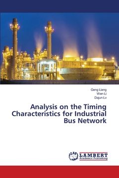 portada Analysis on the Timing Characteristics for Industrial Bus Network