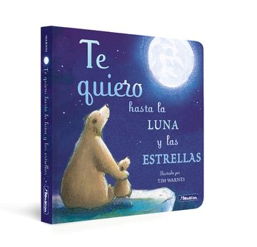 portada Te Quiero Hasta la Luna y las Estrellas (in Spanish)
