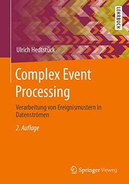portada Complex Event Processing: Verarbeitung von Ereignismustern in Datenstrã Â¶Men (German Edition) [Soft Cover ] (en Alemán)