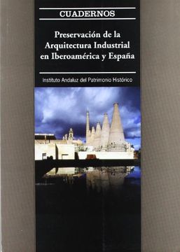portada preservación de la arquitectura industrial en iberoamérica y españa.