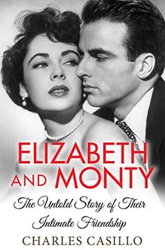 portada Elizabeth and Monty: The Untold Story of Their Intimate Friendship (en Inglés)