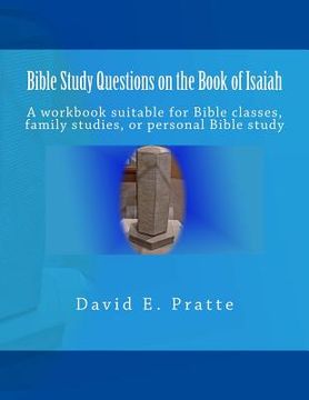 portada Bible Study Questions on the Book of Isaiah: A workbook suitable for Bible classes, family studies, or personal Bible study (en Inglés)