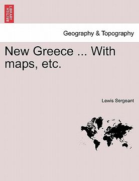portada new greece ... with maps, etc. (en Inglés)