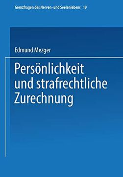 portada Personlichkeit und Strafrechtliche Zurechnung: 124 (Grenzfragen des Nerven- und Seelenlebens) (en Alemán)