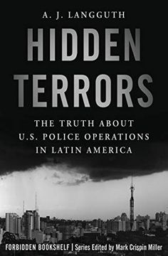 portada Hidden Terrors: The Truth About U. S. Police Operations in Latin America (Forbidden Bookshelf) (in English)