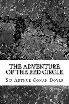 portada The Adventure Of The Red Circle: (Sir Arthur Conan Doyle Classics Collection) (en Inglés)